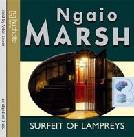 Surfeit of Lampreys written by Ngaio Marsh performed by Anton Lesser on CD (Abridged)